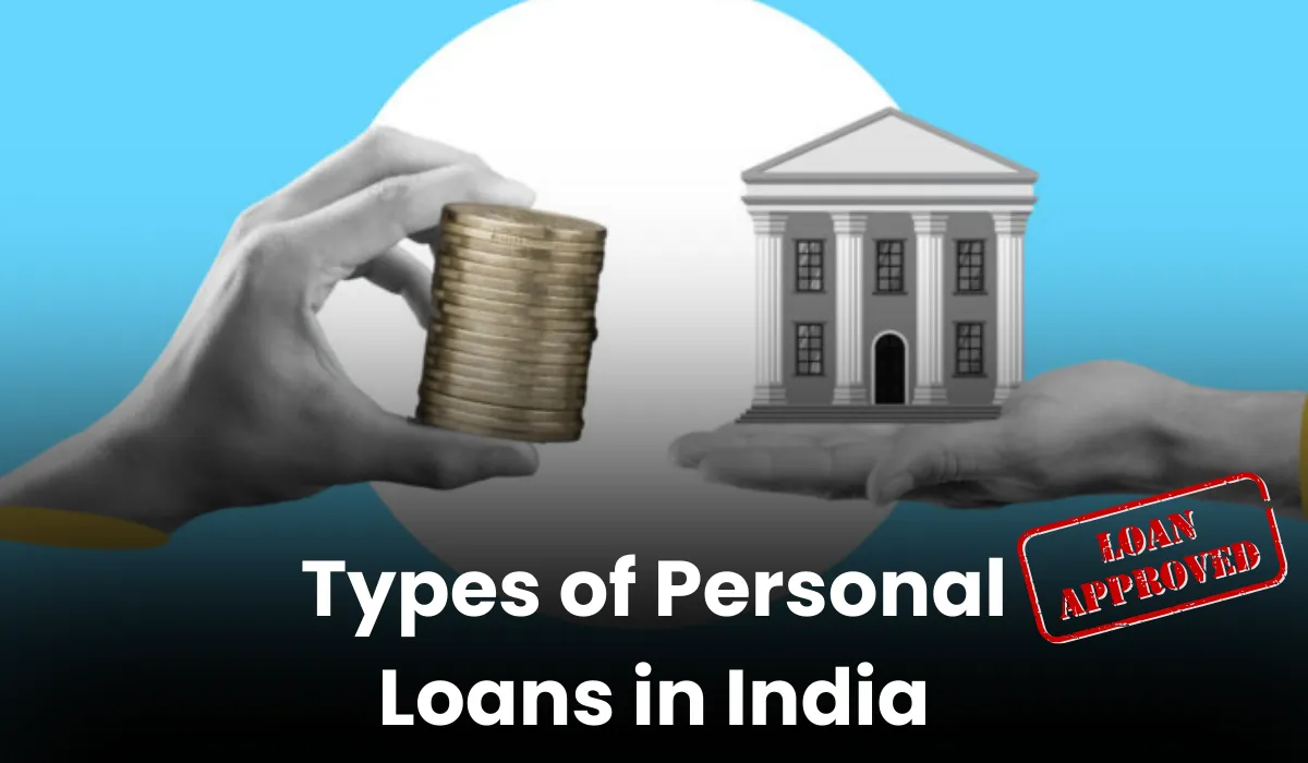 Comprehensive Guide to Types of Personal Loans in India